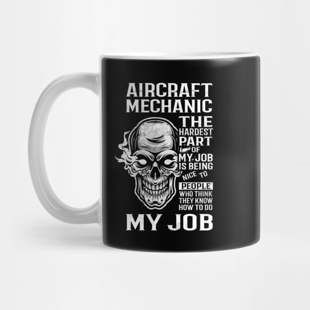 Aircraft Mechanic T Shirt - The Hardest Part Gift Item Tee by candicekeely6155